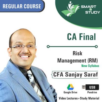CA Final Risk Management (RM) By CFA Sanjay Saraf (new syllabus)