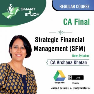 CA Final Strategic Financial Management (SFM) by CA Archana Khetan (new syllabus) Regular Batch