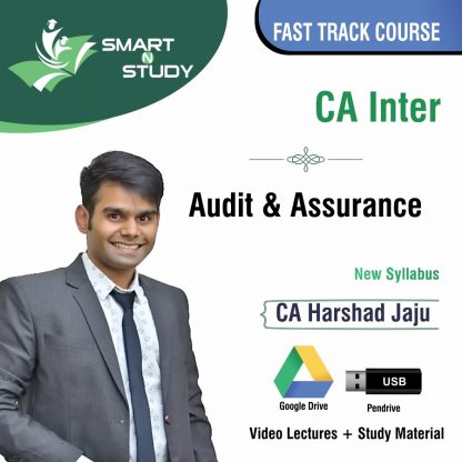 CA Inter Audit and Assurance by CA Harshad Jaju (new syllabus) Fast Track Course