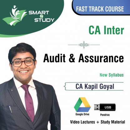 CA Inter Audit & Assurance by CA Kapil Goyal (new syllabus) Fast Track Course