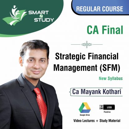 CA Final Strategic Financial Management (SFM) by CA Mayank Kothari (new syllabus) Regular Batch