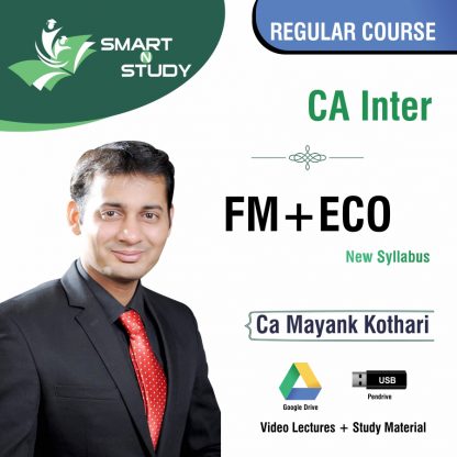 CA Inter FM+ECO by CA Mayank Kothari (new syllabus) Regular Course