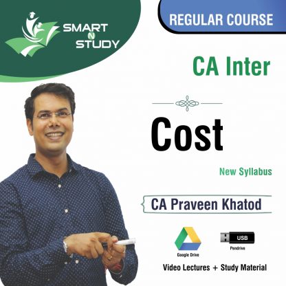 CA Inter Cost by CA Praveen Khatod (new syllabus) Regular Course