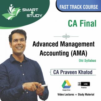 CA Final Advanced Management Accounting (AMA) by CA Praveen Khatod (old syllabus) Fast Track Course