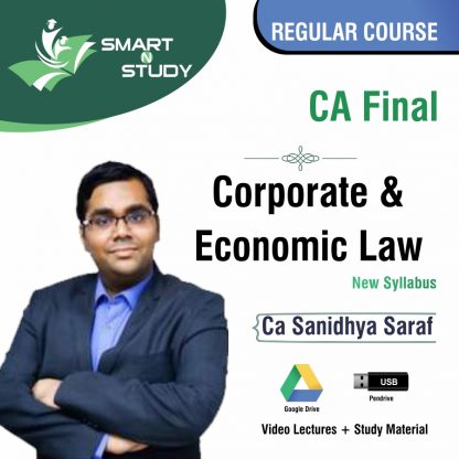 CA Final Corporate & Economic Law by CA Sanidhya Saraf (new syllabus) Regular Course