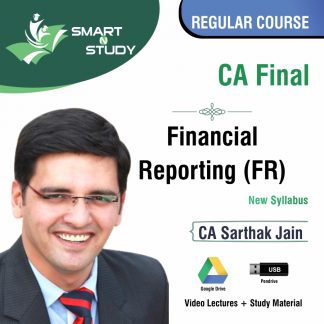 CA Final Financial Reporting (FR) by CA Sarthak Jain (new syllabus) Regular Course