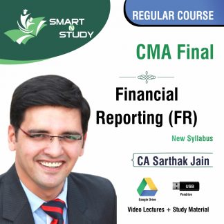 CMA Final Financial Reporting (FR) by CA Sarthak Jain (new syllabus) Regular Course