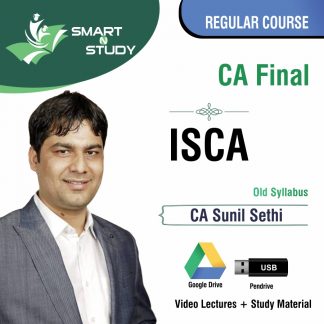 CA Final ISCA by CA Sunil Sethi (old syllabus) Regular Course
