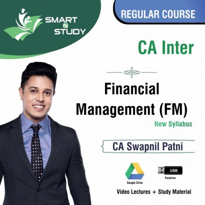 CA Inter Financial Management (FM) by CA Swapnil Patni (new syllabus) Regular Course