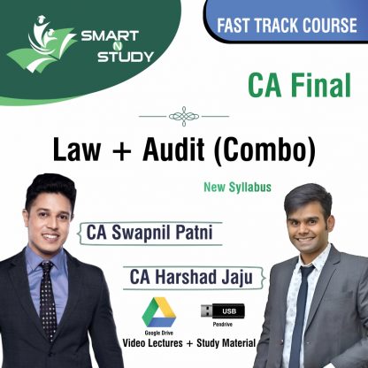 CA Final Law+Audit (Combo) by CA Swapnil Patni and CA Harshad Jaju (new syllabus) Fast Track Course