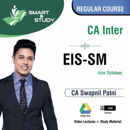 CA Inter EIS-SM by CA Swapnil Patni (new syllabus) Regular Course