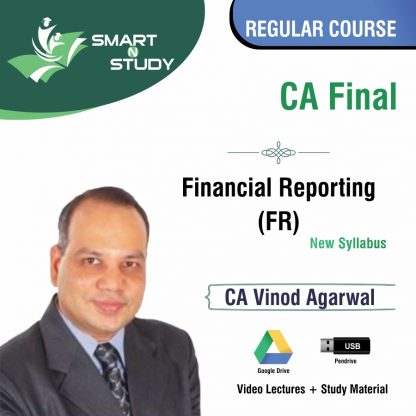 CA Final Financial Reporting (FR) by CA Vinod Aggarwal (new syllabus) Regular Course