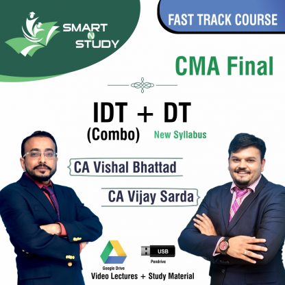 CMA Final IDT+DT (combo) by CA Vishal Bhattad and CA Vijay Sarda (new syllabus) Fast track Course