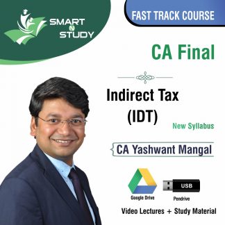 CA Final Indirect Tax (IDT) by CA Yashwant Mangal (new syllabus) Fast Track Course