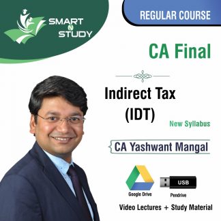 CA Final Indirect Tax (IDT) by CA Yashwant Mangal (new syllabus) Regular Course